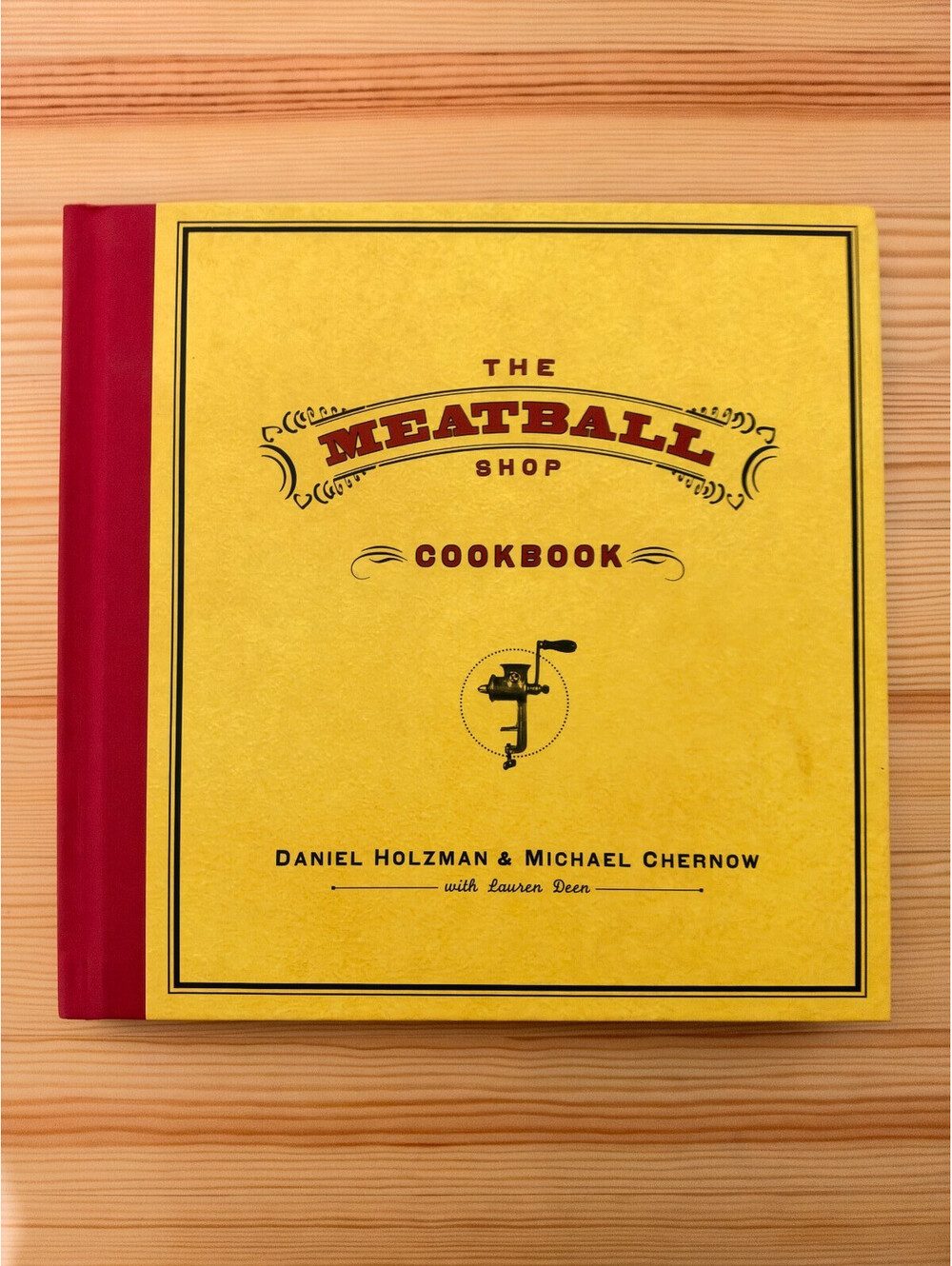The Meatball Shop Cookbook by Michael Chernow, Daniel Holzman with Lauren Deen